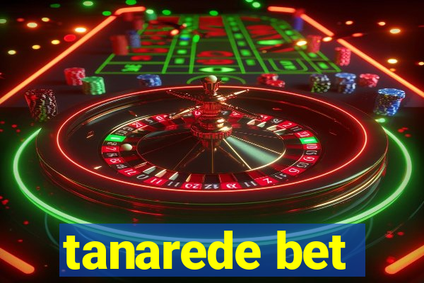 tanarede bet